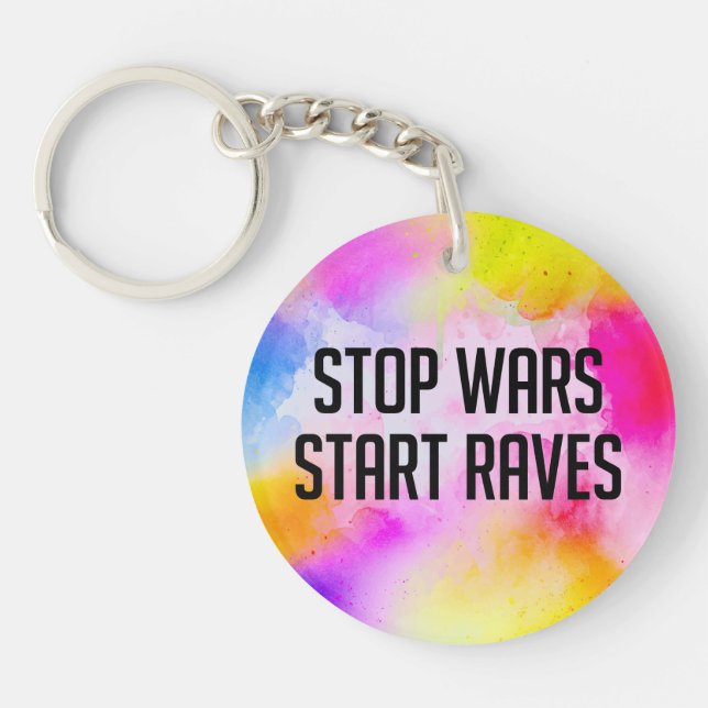 Stop Wars Start Raves Key Ring (Front)