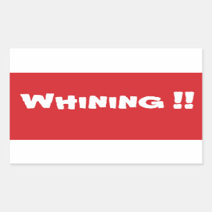 STOP Whining Stop Sign Sticker