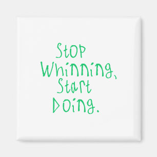 Stop Whinning Magnet