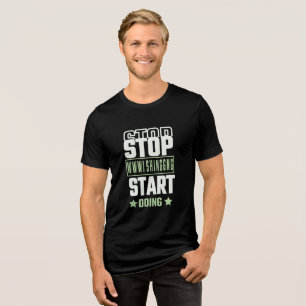 Stop Wishing Start Doing Motivational Quote Tri-Blend Shirt