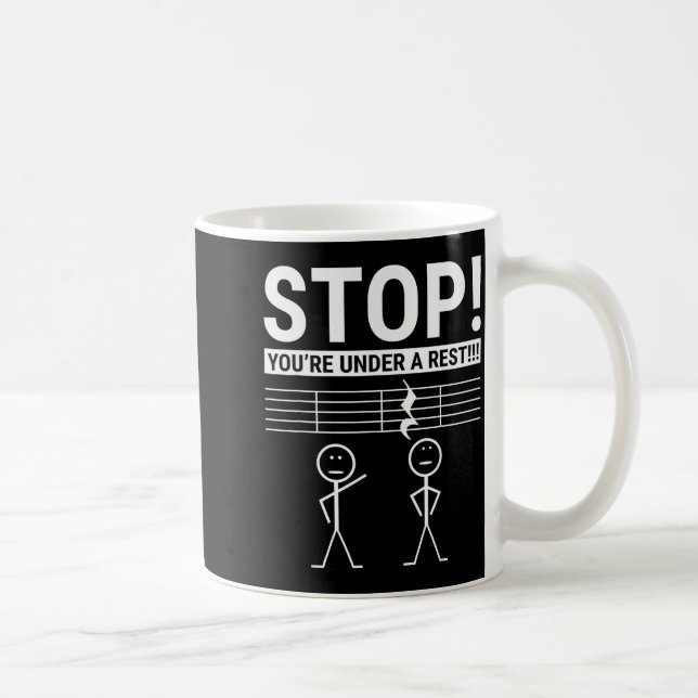 Stop You Are Under A Rest Funny Musician  Coffee Mug (Right)