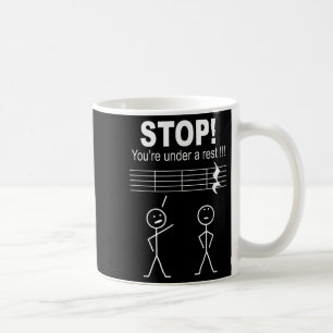 Stop You Are Under A Rest Funny Musician T Shirt G Coffee Mug