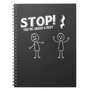 STOP YOU'RE UNDER A REST - Funny Music Pun Notebook