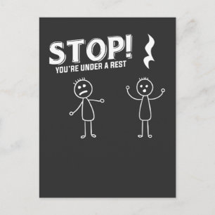STOP YOU'RE UNDER A REST - Funny Music Pun Postcard
