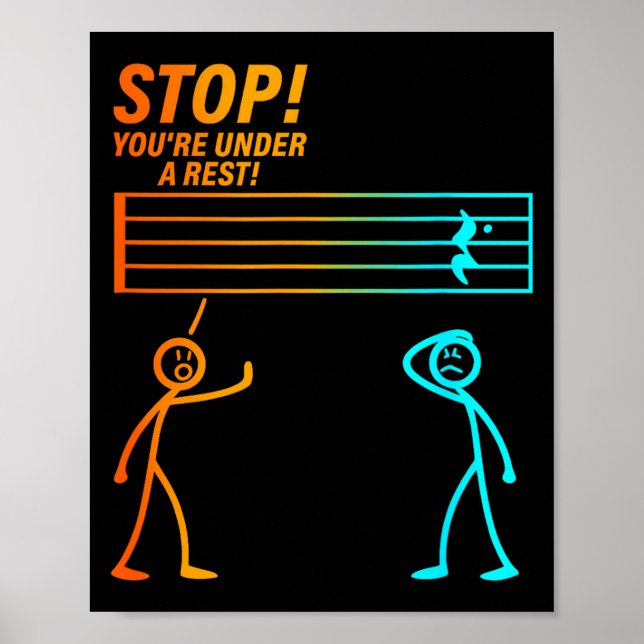 Stop You're Under A Rest _ Funny Music Teacher  Poster (Front)
