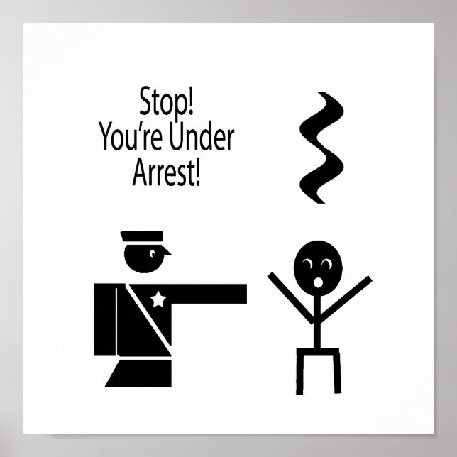 stop youre under arrest music humour 2 poster (Front)