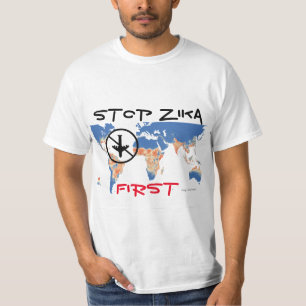 Stop Zika First Shirt by RoseWrites