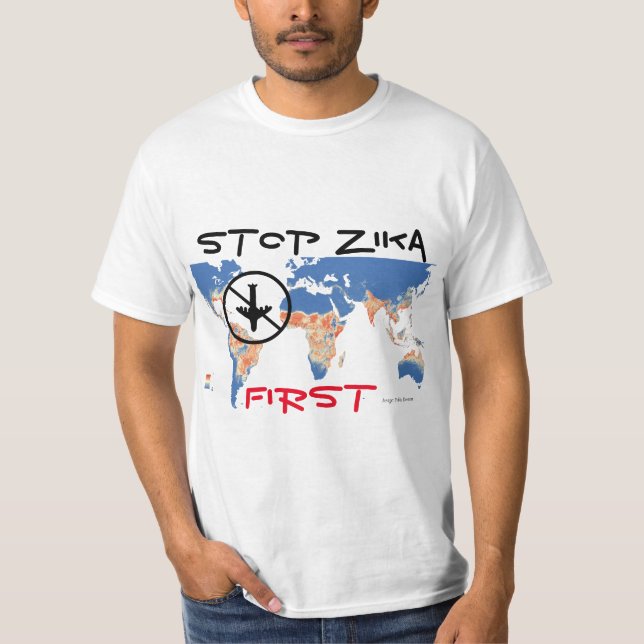 Stop Zika First Shirt by RoseWrites (Front)