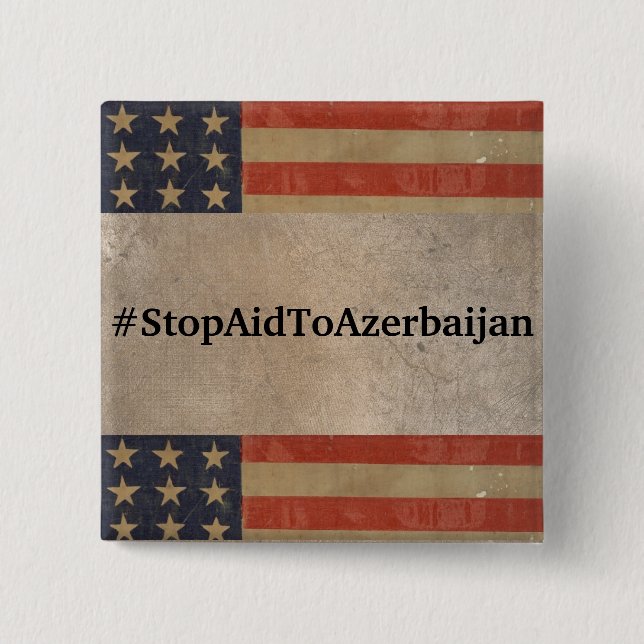 #StopAidToAzerbaijan Button (Front)