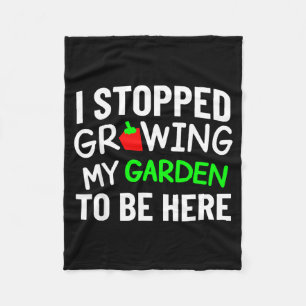 Stopped Growing Garden Funny Back to School Gamer Fleece Blanket