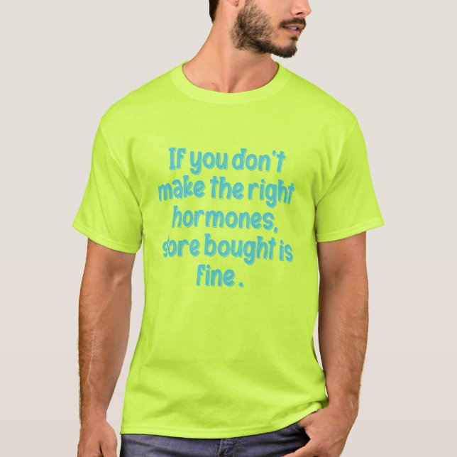 Store bought is fine T-Shirt (Front)