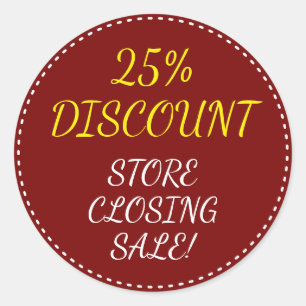 "STORE CLOSING SALE!" "25% DISCOUNT" Round Sticker