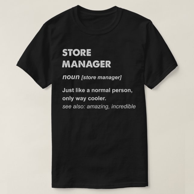 Store Manager  T-Shirt (Design Front)