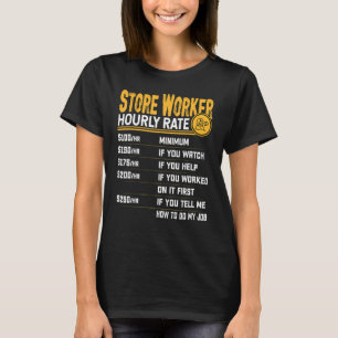 Store Worker Hourly Rate Store Clerk T-Shirt