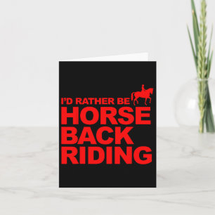 Storecastle Id Rather Be Horseback Riding Horse  Card