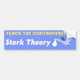Stork Theory Bumper Sticker