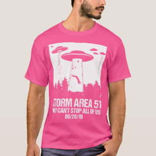 Storm Area 51 They Can'T Stop All Of Us Funny Ufo T-Shirt