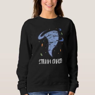 Storm Chaser Meteorology Weather Tornado Meteorolo Sweatshirt