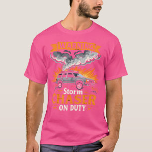 Storm Chaser Tornado Hunting Extreme Weather Track T-Shirt