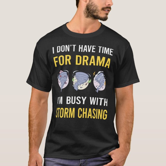Storm Chasing Chaser Stormchasing Stormchaser T-Shirt (Front)