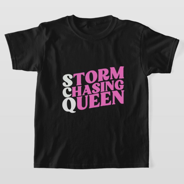 Storm Chasing Queen Funny Storm Chaser Cute Meteor T-Shirt (Laydown)