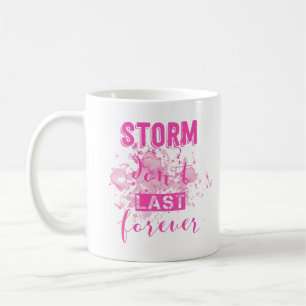 storm don't last forever coffee mug
