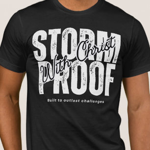 Storm Proof With Christ Bible Gospel Jesus Black T-Shirt