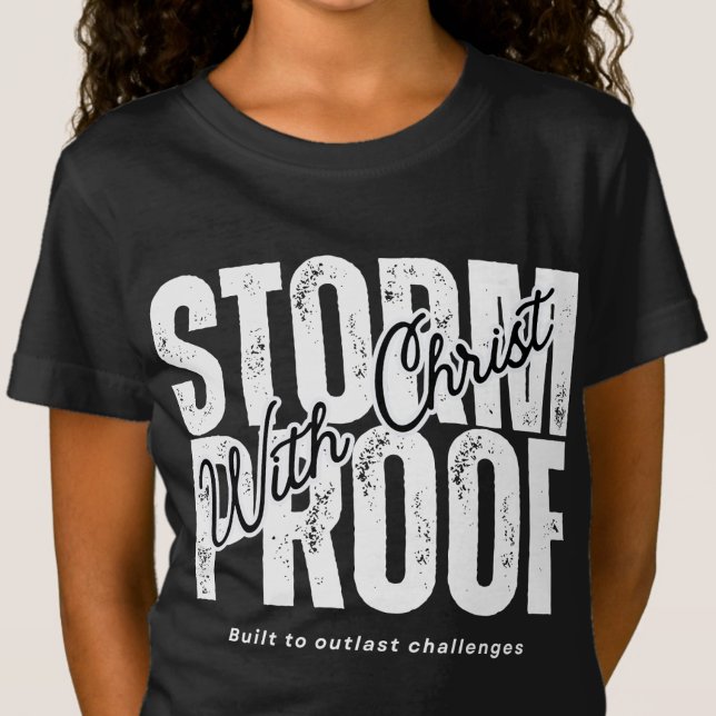 Storm Proof With Christ T-Shirt (Creator Uploaded)