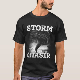 Storm Tornado Twister And Hurricane Chaser Weather T-Shirt