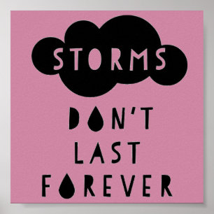 Storms Don't Last Forever Poster Light