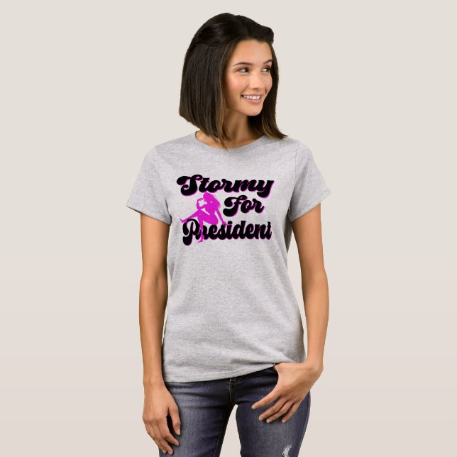 Stormy for President t-shirt (Front Full)