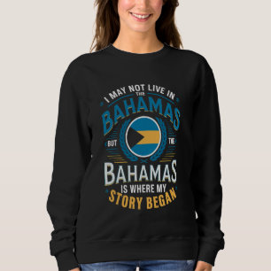 Story Began Bahamas Vacation Bahamian Pride Bahama Sweatshirt