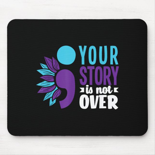 Story Is Not Over Support Prevention Awareness Mouse Mat (Front)
