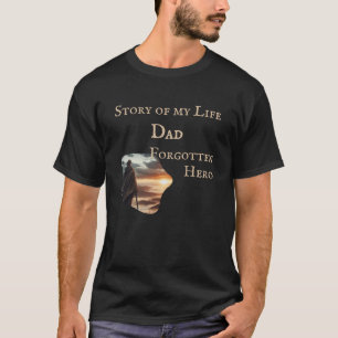 Story of my Life - Forgotten Hero T-Shirt