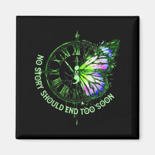 Story Should End Too Soon Mental Health Butterfly Magnet