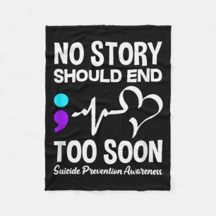 Story Should End Too Soon Prevention Awareness Fleece Blanket