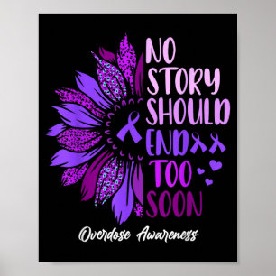 Story Should End Too Soon Sunflower Overdose Poster
