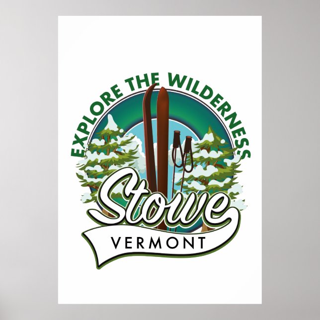 Stowe Vermont ,Explore the Wilderness ski poster. Poster (Front)