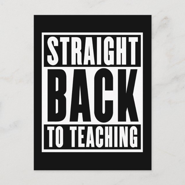 Straight Back to Teaching Postcard (Front)