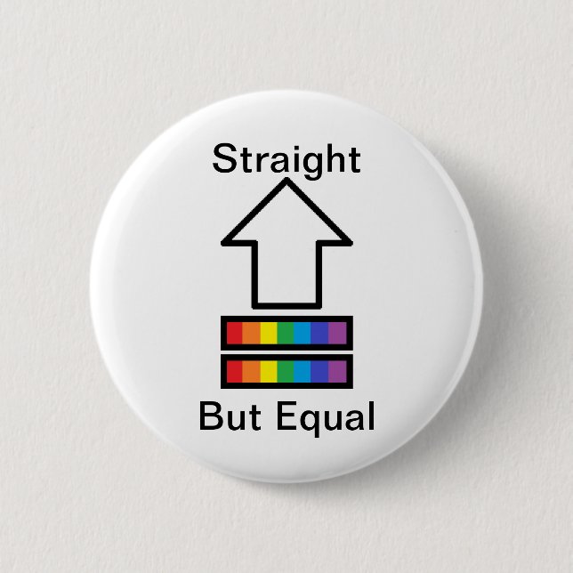 Straight But Equal LGBT support pin (Front)