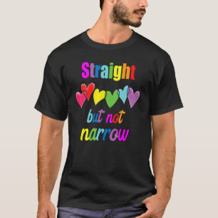 Straight But Not Narrow Rainbow Hearts Lgbt Inclus T-Shirt