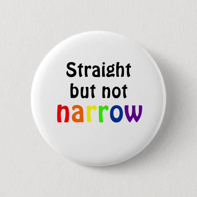Straight but not narrow (white)) 6 cm round badge (Front)