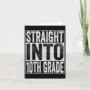 Straight Into 10th Grade Shirt Back To School Tent Card