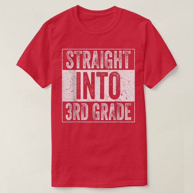 Straight Into 3rd Grade Back To School Third Grade T-Shirt (Design Front)