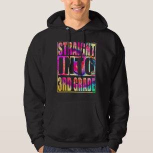 Straight Into 3rd Grade Tie Dye Back To School Hoodie