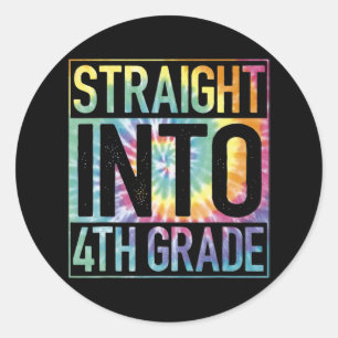 Straight Into 4th Grade Back To School First Day T Classic Round Sticker