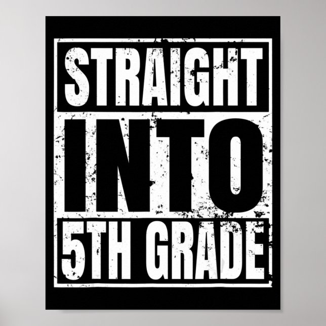 Straight Into 5th Grade  Back To School Gift  Poster (Front)