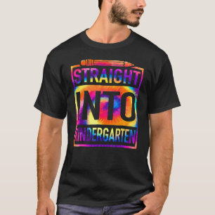 Straight Into Kindergarten Tie Dye Teacher Back To T-Shirt