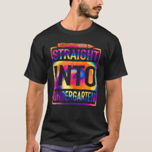 Straight Into Kindergarten Tie Dye Teacher Back To T-Shirt