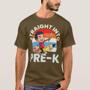 Straight Into PreK Funny Pre K Kids Back To School T-Shirt